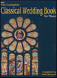 The Complete Classical Wedding Book piano sheet music cover